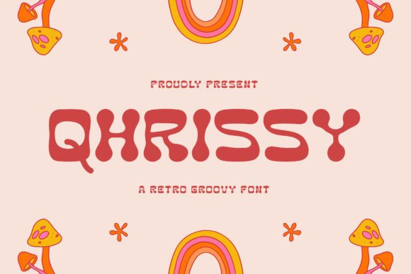 Qhrissy: A Groovy Retro Display Font for Modern Digital Brands